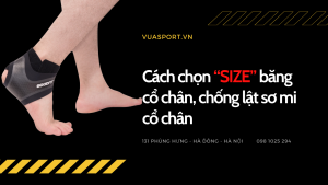 Cách chọn size băng cổ chân